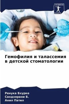 Gemofiliq i talassemiq w detskoj stomatologii - Bhurke, Renuka;B., Sandhqrani;Patil, Anil