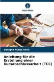 Anleitung für die Erstellung einer Kursabschlussarbeit (TCC)