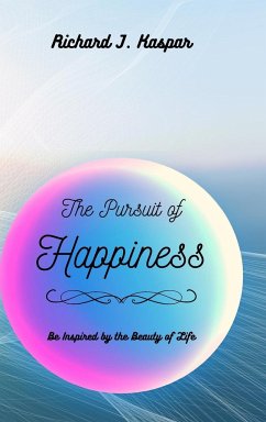 The Pursuit of Happiness - Kaspar, Richard J.