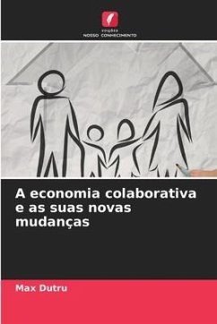 A economia colaborativa e as suas novas mudanças - Dutru, Max