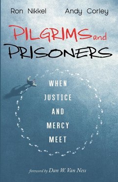Pilgrims and Prisoners - Nikkel, Ron; Corley, Andy