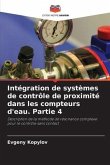 Intégration de systèmes de contrôle de proximité dans les compteurs d'eau. Partie 4