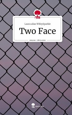 Two Face. Life is a Story - story.one - alias WifeySparkle, Laura