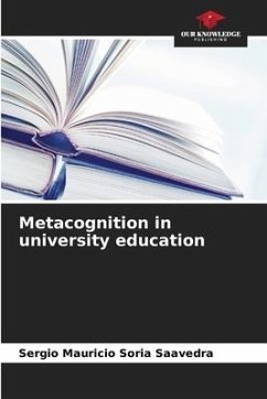 Metacognition in university education - Soria Saavedra, Sergio Mauricio