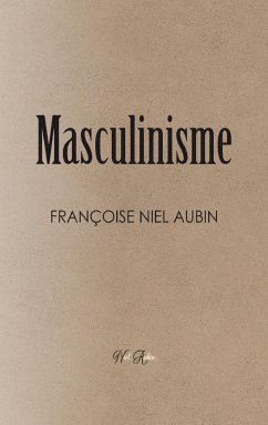 Le Masculinisme - Niel Aubin, Françoise