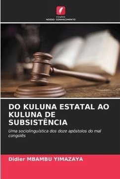 DO KULUNA ESTATAL AO KULUNA DE SUBSISTÊNCIA - MBAMBU YIMAZAYA, Didier