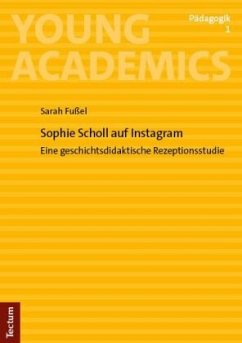 Sophie Scholl auf Instagram - Fußel, Sarah