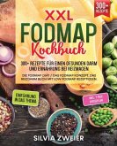 XXL FODMAP Kochbuch - 300+ Rezepte für einen gesunden Darm und Ernährung bei Reizmagen