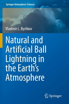 Natural and Artificial Ball Lightning in the Earth¿s Atmosphere - Bychkov, Vladimir L.