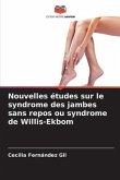 Nouvelles études sur le syndrome des jambes sans repos ou syndrome de Willis-Ekbom