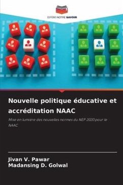 Nouvelle politique éducative et accréditation NAAC - Pawar, Jivan V.;Golwal, Madansing D.