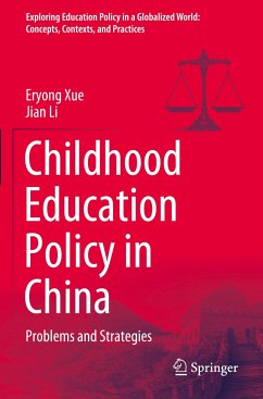 Childhood Education Policy in China - Xue, Eryong;Li, Jian