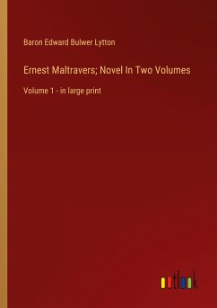 Ernest Maltravers; Novel In Two Volumes - Lytton, Baron Edward Bulwer