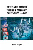 Spot and Future Trading in Commodity Derivatives Market