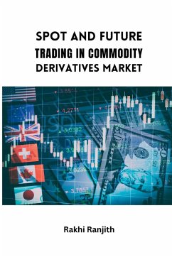 Spot and Future Trading in Commodity Derivatives Market - Ranjith, Rakhi