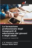La formazione professionale degli insegnanti di educazione dei giovani e degli adulti