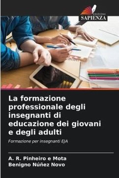 La formazione professionale degli insegnanti di educazione dei giovani e degli adulti - Pinheiro e Mota, A. R.;Núñez Novo, Benigno