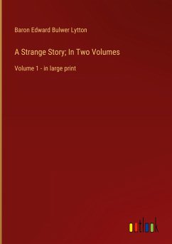 A Strange Story; In Two Volumes