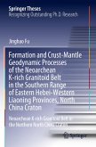 Formation and Crust-Mantle Geodynamic Processes of the Neoarchean K-rich Granitoid Belt in the Southern Range of Eastern Hebei-Western Liaoning Provinces, North China Craton