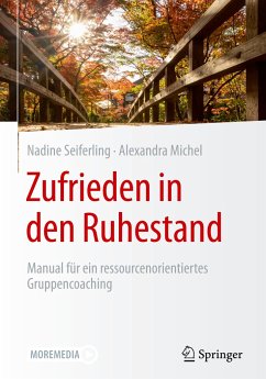 Zufrieden in den Ruhestand - Seiferling, Nadine;Michel, Alexandra