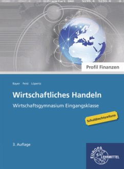 Wirtschaftliches Handeln Grundlagen - Profil Finanzmanagement - Bader, Stefan;Bayer, Ulrich;Feist, Theo