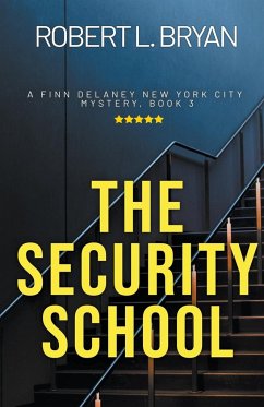 THE SECURITY SCHOOL - Bryan, Robert L.