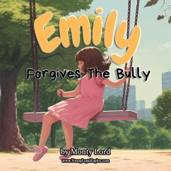 Emily Forgives the Bully - Lord, Monty