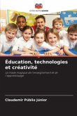 Éducation, technologies et créativité