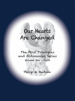 Our Hearts Are Changed - Hudson, Philip M