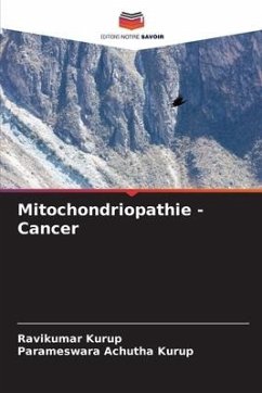 Mitochondriopathie - Cancer - Kurup, Ravikumar;Achutha Kurup, Parameswara