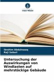 Untersuchung der Auswirkungen von Windlasten auf mehrstöckige Gebäude