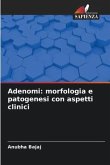 Adenomi: morfologia e patogenesi con aspetti clinici