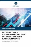 INTEGRATION - SEGMENTIERUNG DER INTERNATIONALEN KAPITALMÄRKTE