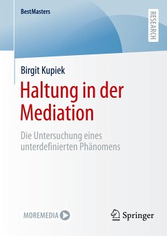 Haltung in der Mediation - Kupiek, Birgit