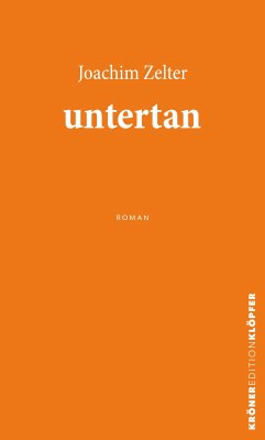untertan (eBook, ePUB) - Zelter, Joachim