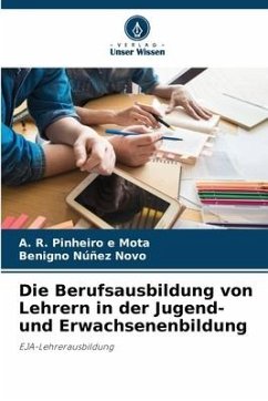 Die Berufsausbildung von Lehrern in der Jugend- und Erwachsenenbildung - Pinheiro e Mota, A. R.;Núñez Novo, Benigno