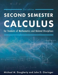 Second Semester Calculus for Students of Mathematics and Related Disciplines - Dougherty, Michael M.; Gieringer, John