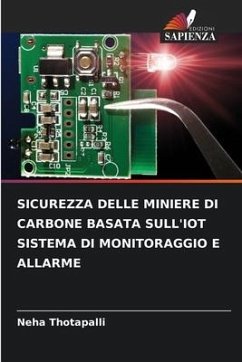 SICUREZZA DELLE MINIERE DI CARBONE BASATA SULL'IOT SISTEMA DI MONITORAGGIO E ALLARME - Thotapalli, Neha