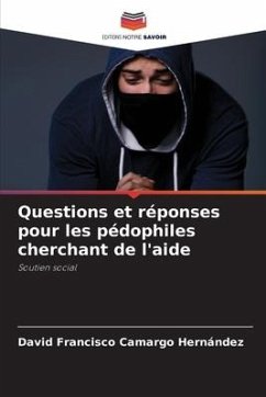 Questions et réponses pour les pédophiles cherchant de l'aide - Camargo Hernández, David Francisco