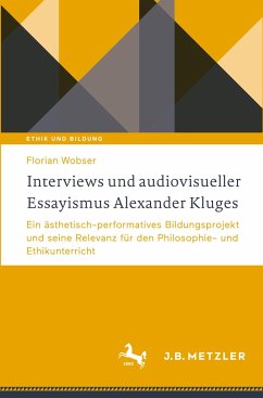 Interviews und audiovisueller Essayismus Alexander Kluges - Wobser, Florian