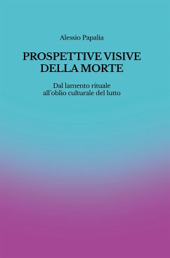 Prospettive visive della morte (eBook, ePUB) - Papalia, Alessio