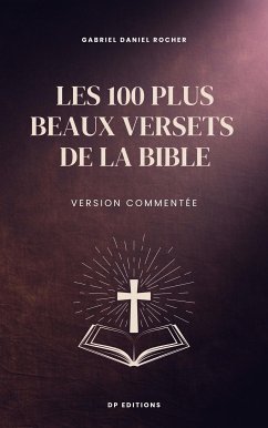Les 100 plus beaux versets de la Bible (eBook, ePUB) - Daniel Rocher, Gabriel