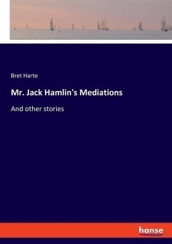 Mr. Jack Hamlin's Mediations - Harte, Bret
