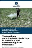 Verwendung verschiedener Herbizide in Zwiebeln und Bestimmung ihrer Persistenz