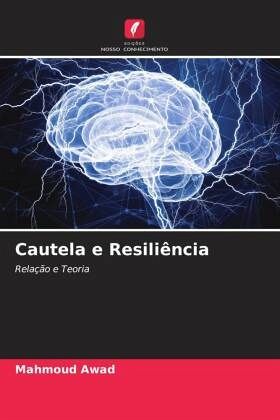 Cautela e Resiliência Cautela e Resiliência