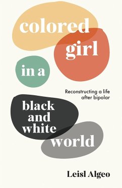 Colored Girl in a Black and White World - Algeo, Leisl