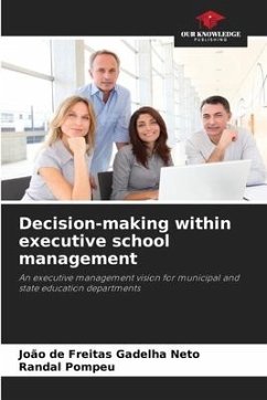 Decision-making within executive school management - Gadelha Neto, João de Freitas;Pompeu, Randal