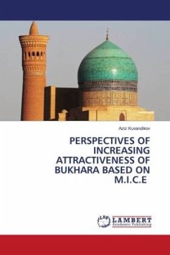 PERSPECTIVES OF INCREASING ATTRACTIVENESS OF BUKHARA BASED ON M.I.C.E - Kuvandikov, Aziz