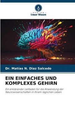 EIN EINFACHES UND KOMPLEXES GEHIRN - Diaz Salcedo, Dr. Matías N.