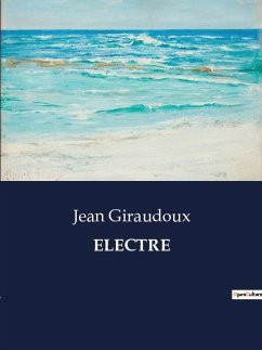 ELECTRE - Giraudoux, Jean